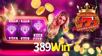 Descubra o Mundo do Cassino Online com 389Win